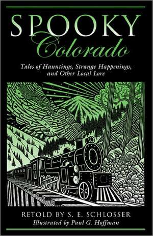 Spooky Colorado de S. E. Schlosser