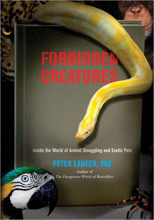 Forbidden Creatures de Peter Laufer