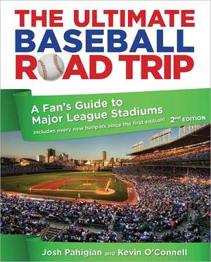 The Ultimate Baseball Road Trip de Josh Pahigian