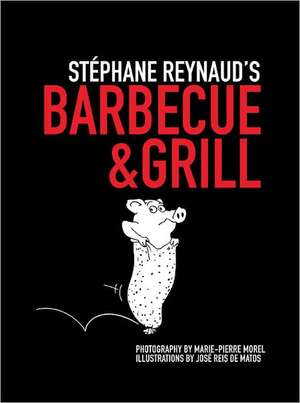 Stephane Reynaud's Barbecue & Grill de Stephane Reynaud