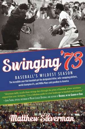 Swinging '73 de Matthew Silverman