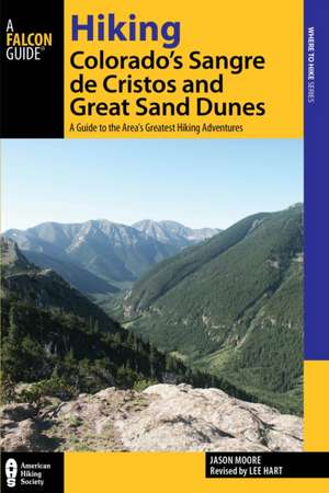 Hiking Colorado's Sangre de Cristos and Great Sand Dunes de Lee Hart