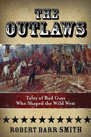 Outlaws de Robert Barr Smith