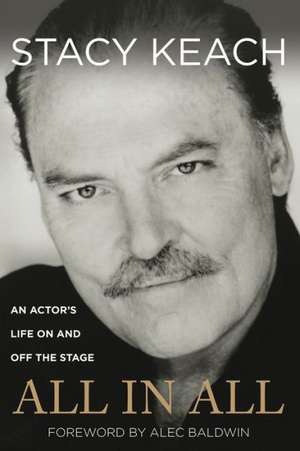 All in All: An Actor's Life on and Off the Stage de Stacy Keach