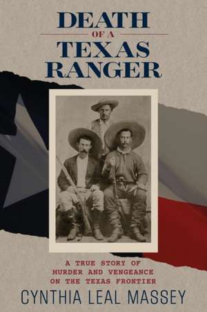 Death of a Texas Ranger de Cynthia Massey