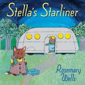 Stella's Starliner de Rosemary Wells