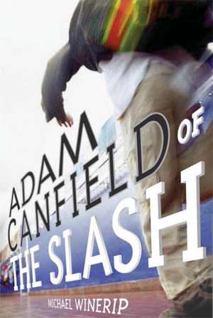 Adam Canfield of the Slash de Michael Winerip