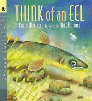 Think of an Eel Big Book: Read and Wonder de Karen Wallace