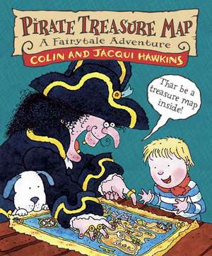 Pirate Treasure Map: A Fairytale Adventure de Colin Hawkins