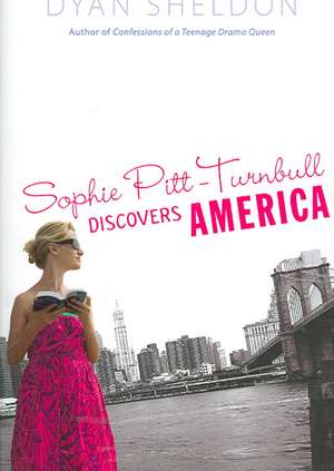 Sophie Pitt-Turnbull Discovers America de Dyan Sheldon