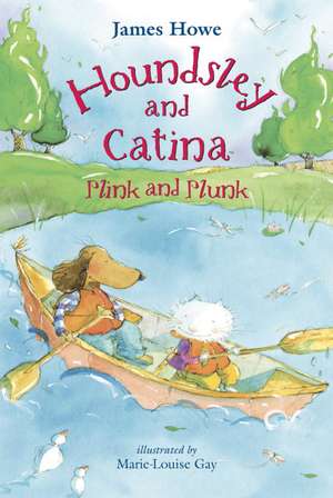 Houndsley and Catina Plink and Plunk de James Howe