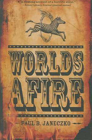 Worlds Afire de Paul B. Janeczko