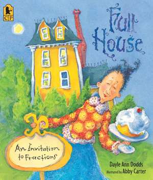 Full House: An Invitation to Fractions de Dayle Ann Dodds