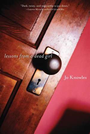 Lessons from a Dead Girl de Jo Knowles