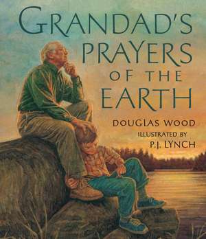 Grandad's Prayers of the Earth de Douglas Wood