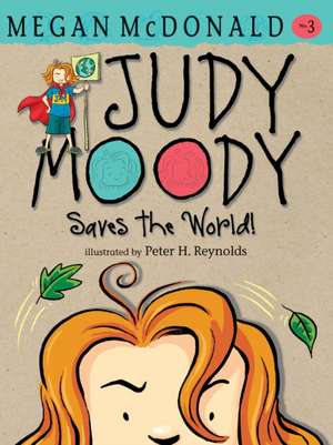 Judy Moody Saves the World! de Megan McDonald