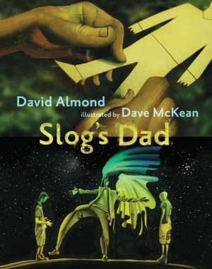 Slog's Dad de David Almond