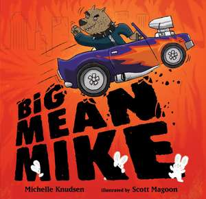 Big Mean Mike de Michelle Knudsen