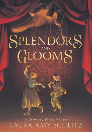 Splendors and Glooms de Laura Amy Schlitz