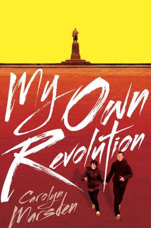 My Own Revolution de Carolyn Marsden