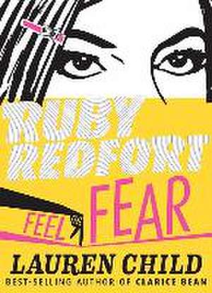 Ruby Redfort Feel the Fear de Lauren Child