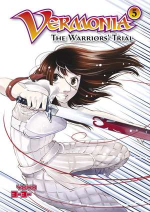 Vermonia, Volume 5: The Warriors' Trial de Yoyo