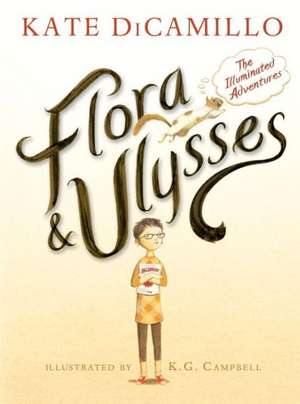 Flora and Ulysses: The Illuminated Adventures de Kate DiCamillo