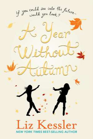 A Year Without Autumn de Liz Kessler