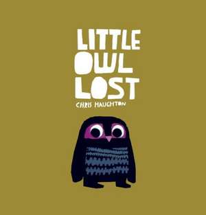 Little Owl Lost de Chris Haughton