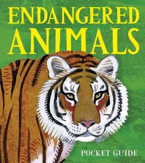 Endangered Animals: A 3D Pocket Guide de Sarah Young