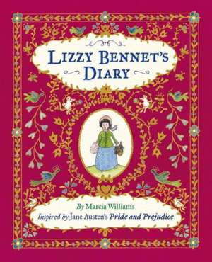 Lizzy Bennet's Diary, 1811-1812: Discovered by Marcia Williams de Marcia Williams