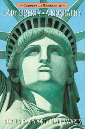 Lady Liberty: A Biography de Doreen Rappaport