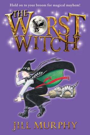 The Worst Witch de Jill Murphy