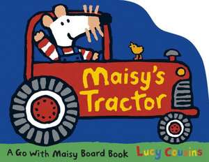 Maisy's Tractor de Lucy Cousins