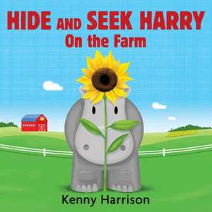 Hide and Seek Harry on the Farm de Kenny Harrison