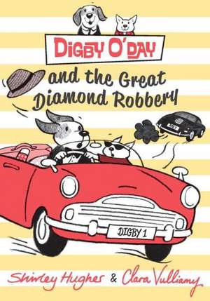 Digby O'Day and the Great Diamond Robbery de Shirley Hughes