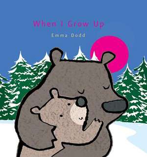 When I Grow Up de Emma Dodd