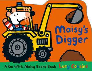 Maisy's Digger: A Go with Maisy Board Book de Lucy Cousins