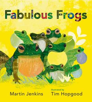 Fabulous Frogs de Martin Jenkins