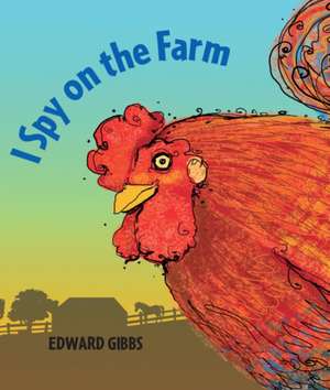 I Spy on the Farm de Edward Gibbs