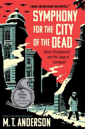 Symphony for the City of the Dead de Matthew Tobin Anderson