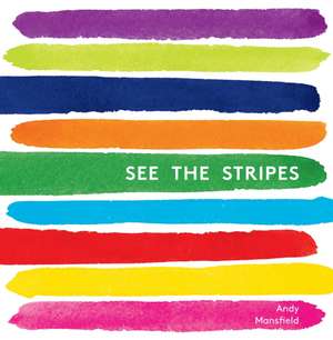 See the Stripes de Andy Mansfield