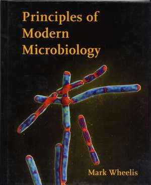 Principles of Modern Microbiology de Mark Wheelis