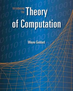 Introducing the Theory of Computation de Wayne Goddard