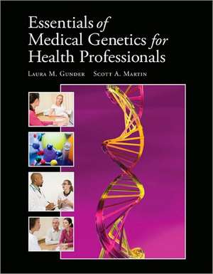 Essentials of Medical Genetics: Theory and Practice de Laura M Gunder McClary