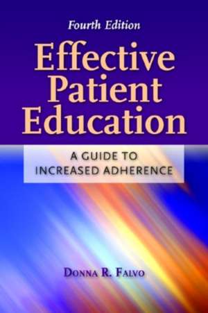 Effective Patient Education de Donna R. Falvo