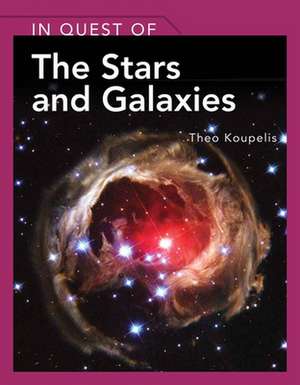 In Quest of the Stars and Galaxies de Theo Koupelis