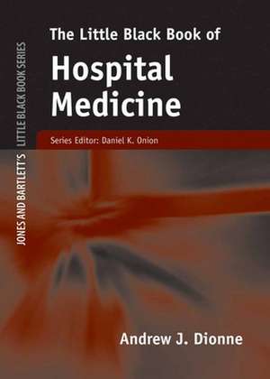 The Little Black Book of Hospital Medicine de Andrew J. Dionne