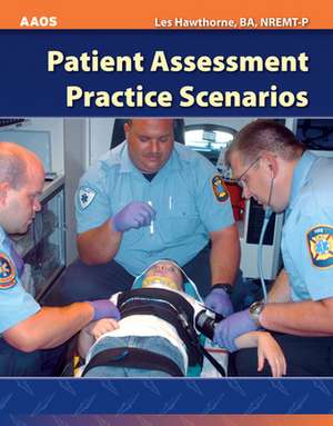 Patient Assessment Practice Scenarios de American Academy of Orthopaedic Surgeons (AAOS)