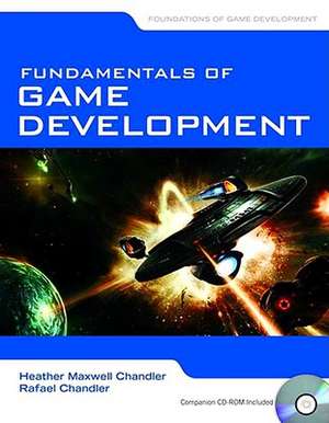 Fundamentals of Game Development de Heather Maxwell Chandler